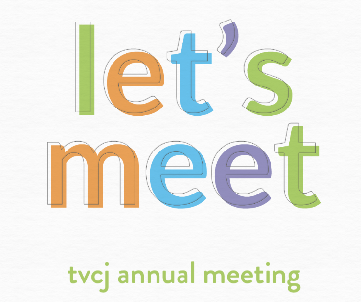 graphic that reads "Let's meet. TVCJ annual meeting"