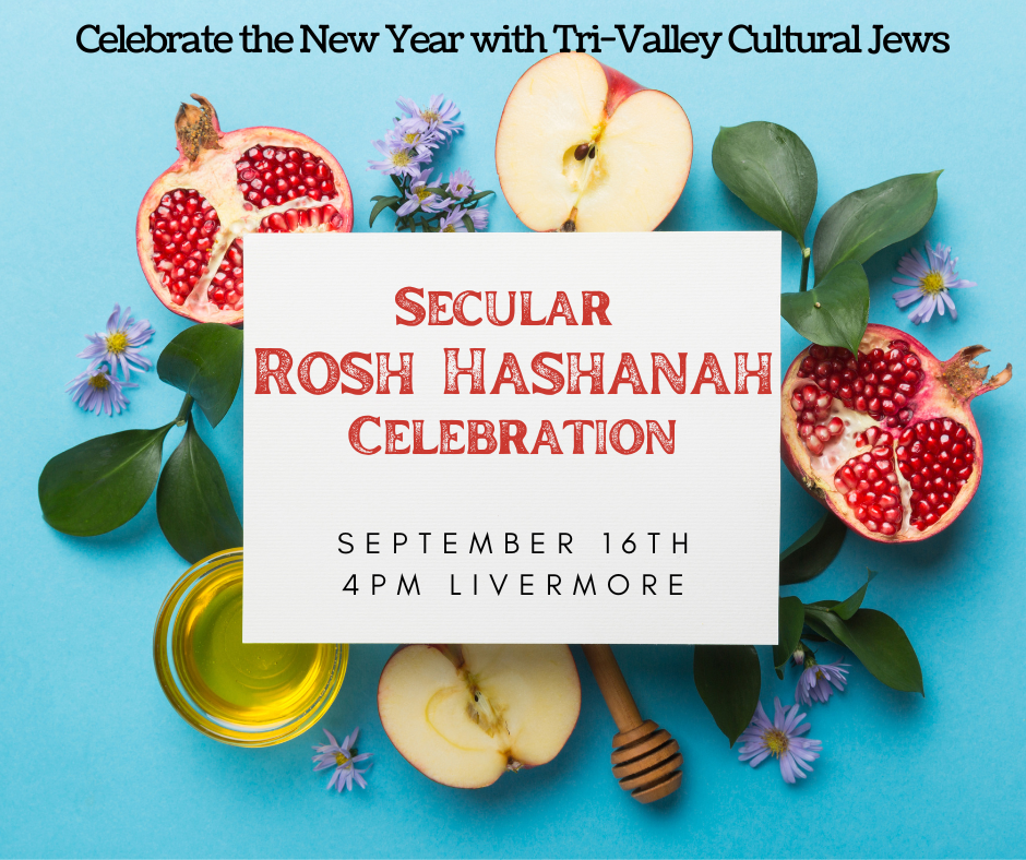 Tri-Valley Cultural Jews Secular New Years Celebration invitation on a blue background with pomegranates, apples, honey, purple flowers and greenery on September 16th at 4pm in Livermore 