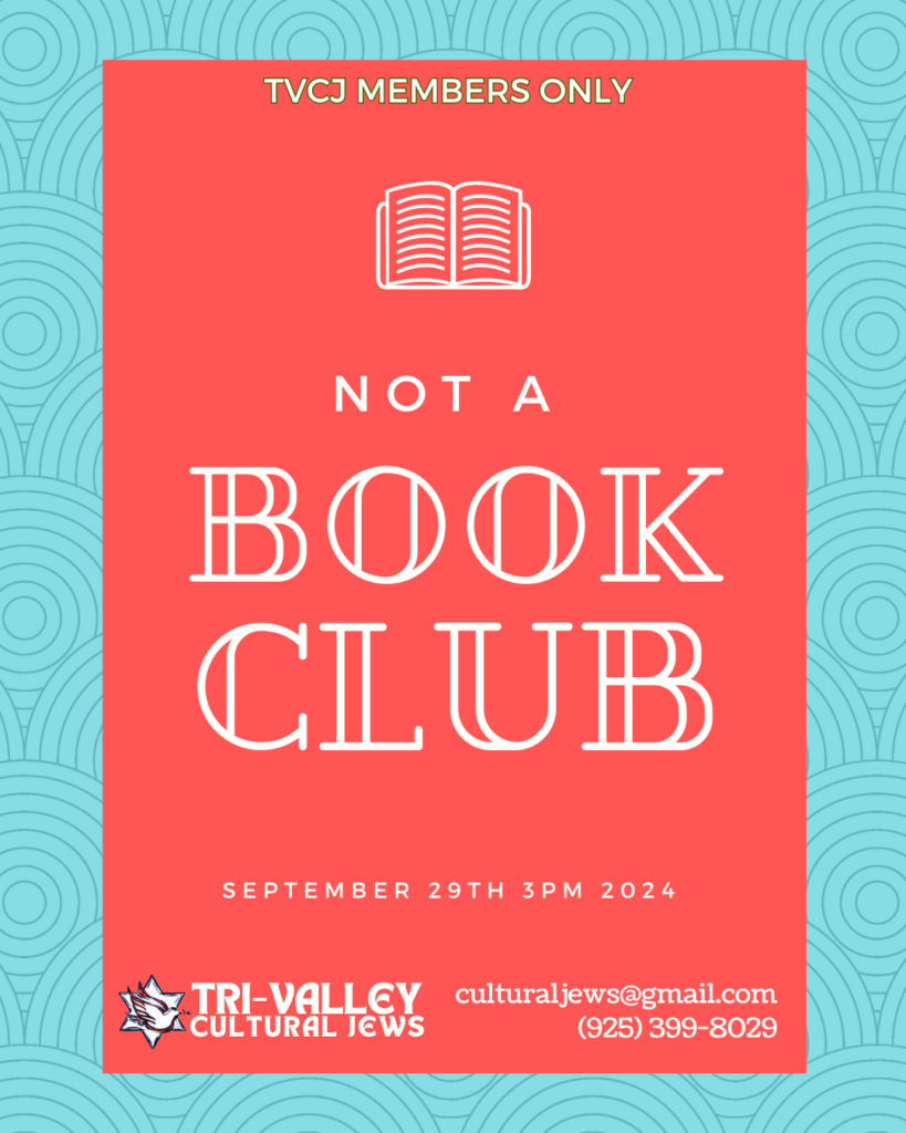 Light blue border with art deco style swirls, and bright salmon pink center rectangle with white stencil of an open book at the top. TVCJ Members Only NOT A Book Club, September 29thth, 3pm, 2024, Tri-Valley Cultural Jews, culturaljews@gmail.com, (925) 399-8029
